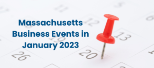 Thumbtack on a calendar with navy text that says, "Massachusetts Business Events in January 2023"
