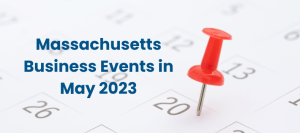 Massachusetts Business Events in May 2023