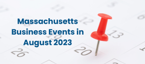 Massachusetts Business Events in August 2023
