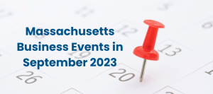 Massachusetts Business Events in September 2023
