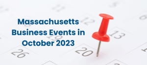 Massachusetts Business Events in October 2023