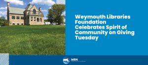 Weymouth Libraries Foundation Celebrates Spirit of Community on Giving Tuesday