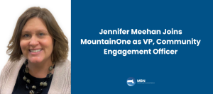 Jennifer Meehan Joins MountainOne as VP, Community Engagement Officer at MountainOne