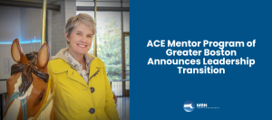 ACE Mentor Program of Greater Boston Announces Leadership Transition