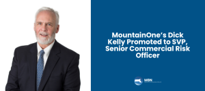 MountainOne’s Dick Kelly Promoted to SVP, Senior Commercial Risk Officer